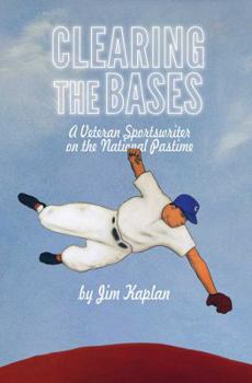 Paperback Clearing the Bases: A Veteran Sportswriter on the National Pastime Book