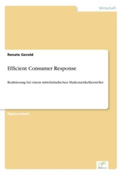 Paperback Efficient Consumer Response: Realisierung bei einem mittelständischen Markenartikelhersteller [German] Book