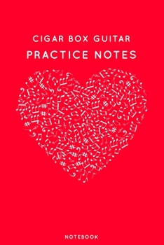 Paperback Cigar box guitar Practice Notes: Red Heart Shaped Musical Notes Dancing Notebook for Serious Dance Lovers - 6"x9" 100 Pages Journal Book