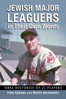 Paperback Jewish Major Leaguers in Their Own Words: Oral Histories of 23 Players Book