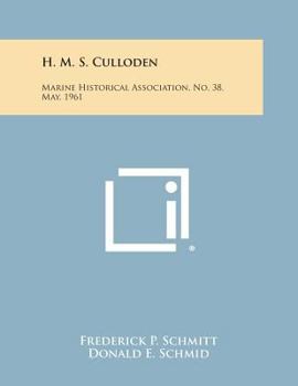 Paperback H. M. S. Culloden: Marine Historical Association, No. 38, May, 1961 Book