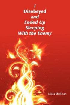 Paperback I Disobeyed and Ended Up Sleeping With the Enemy Book