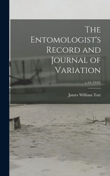 Hardcover The Entomologist's Record and Journal of Variation; v.54 (1942) Book