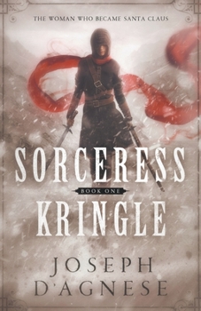 Paperback Sorceress Kringle: The Woman Who Became Santa Claus Book