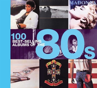 Hardcover 100 Best-Selling Albums of the 80s Book