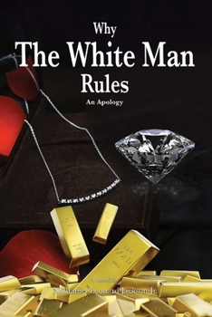 Paperback Why The White Man Rules Book