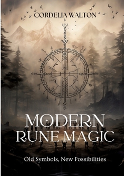Paperback Modern Rune Magic: Old Symbols, New Possibilities Book