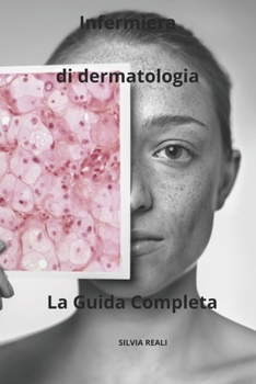Paperback Infermiera di dermatologia La Guida Completa [Italian] Book