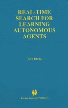Paperback Real-Time Search for Learning Autonomous Agents Book