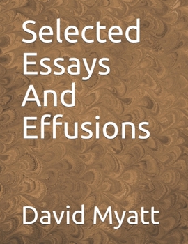 Paperback Selected Essays And Effusions Book