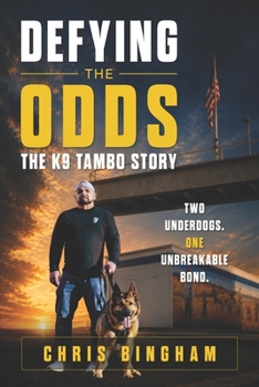 Paperback Defying the Odds: The K9 Tambo Story Book
