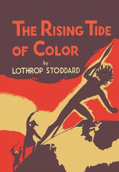 Paperback The Rising Tide of Color: Against White World Supremacy [Illustrated Edition] Book