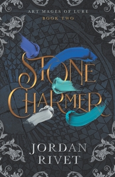 Stone Charmer - Book #2 of the Art Mages of Lure