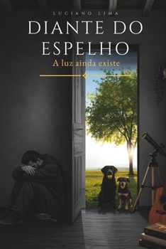 Paperback Diante do Espelho: A luz ainda existe (Portuguese Edition) [Portuguese] Book