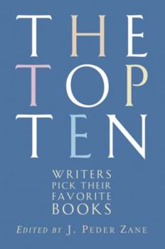 Paperback The Top Ten: Writers Pick Their Favorite Books Book