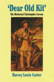 Paperback Dear Old Kit' the Historical Christopher Carson Book