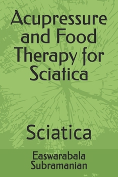 Acupressure and Food Therapy for Sciatica: Sciatica