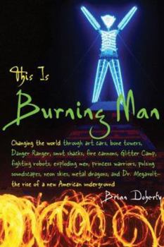 Paperback This Is Burning Man: The Rise of a New American Underground Book
