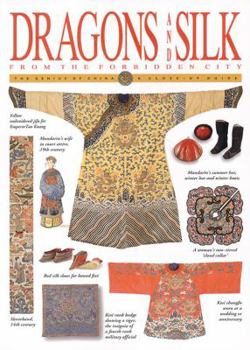 Hardcover Dragons and Silk: From the Forbidden City Book