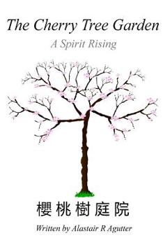 Paperback The Cherry Tree Garden: A Spirit Rising Book