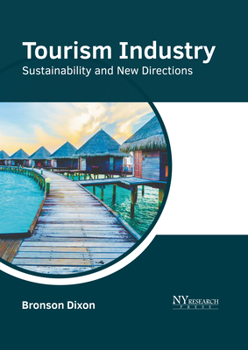 Hardcover Tourism Industry: Sustainability and New Directions Book