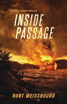Inside Passage: A Corey Logan Thriller - Book #1 of the Corey Logan Thrillers