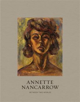 Hardcover Annette Nancarrow: Between Two Worlds Book