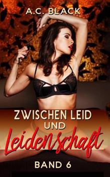 Paperback Zwischen Leid und Leidenschaft - 6 [German] Book