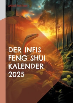 Paperback Der Infis Feng Shui Kalender 2025: Das Jahr der Schlange [German] Book