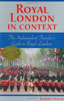 Paperback Royal London in Context: The Independent Traveler's Guide to Royal London Book