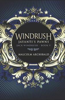Windrush - Jayanti's Pawns: Large Print Edition - Book #5 of the Jack Windrush