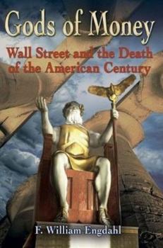 Paperback Gods of Money: Wall Street and the Death of the American Century Book