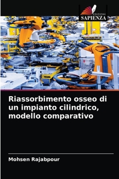 Paperback Riassorbimento osseo di un impianto cilindrico, modello comparativo [Italian] Book