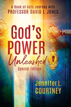 God's Power Unleashed: A Book of Acts Journey with Professor David L. Jones