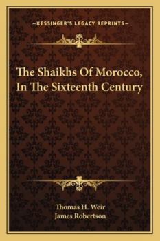 The Shaikhs Of Morocco, In The Sixteenth Century