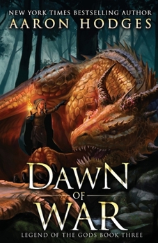 Dawn of War - Book #3 of the Legend of the Gods