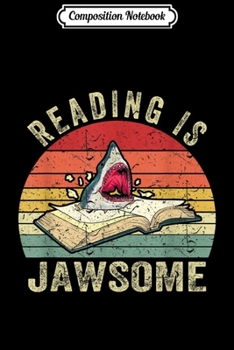 Paperback Composition Notebook: Reading is Jawsome Shark Book Reading Gift Teacher Journal/Notebook Blank Lined Ruled 6x9 100 Pages Book