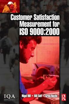 Paperback Customer Satisfaction Measurement for ISO 9000: 2000 Book
