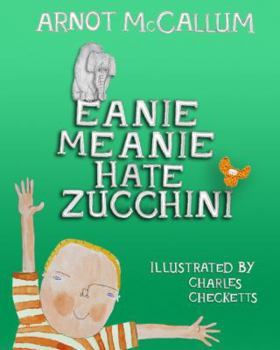 Paperback Eanie Meanie Hate Zucchini Book