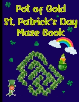 Paperback Pot of Gold Maze Book: St. Patrick's Day Themed Mazes Book