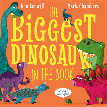 Hardcover The Biggest Dinosaur in the Book