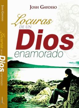 Paperback Locuras de un Dios enamorado Book