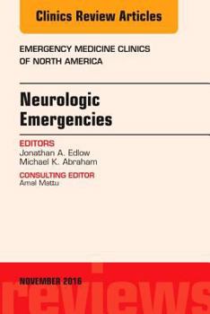 Hardcover Neurologic Emergencies, an Issue of Emergency Medicine Clinics of North America: Volume 34-4 Book