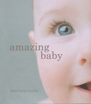 Paperback Amazing Baby: The Amazing Story of the First Two Years of Life Book