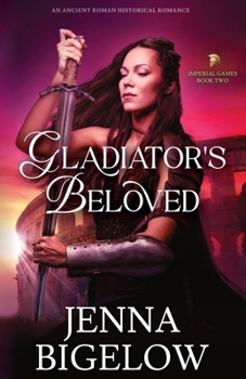 Paperback Gladiator's Beloved: an Ancient Roman historical romance Book