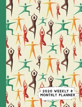 Paperback 2020 Weekly & Monthly Planner: Abstract Yoga Poses Themed Calendar & Journal Book