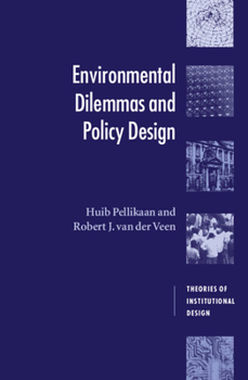 Environmental Dilemmas & Policy Design - Book  of the ries of Institutional Design