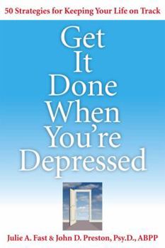 Paperback Get It Done When You're Depressed: 50 Strategies for Keeping Your Life on Track Book
