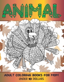 Paperback Adult Coloring Books for Mom - Animal - Under 10 Dollars Book