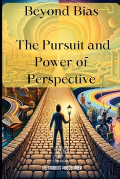 Paperback Beyond Bias: The Pursuit and Power of Perspective Book